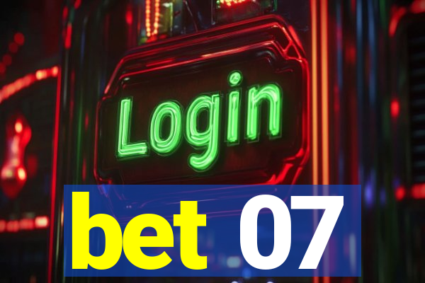 bet 07